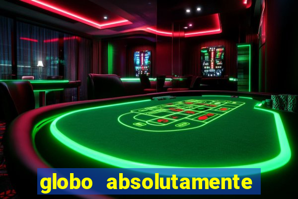 globo absolutamente sobretudo 2018